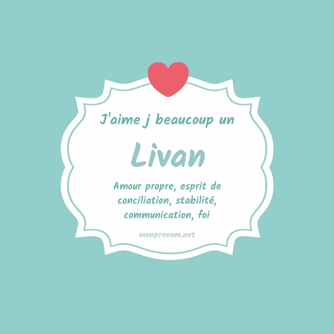 j'aime beaucoup Livan