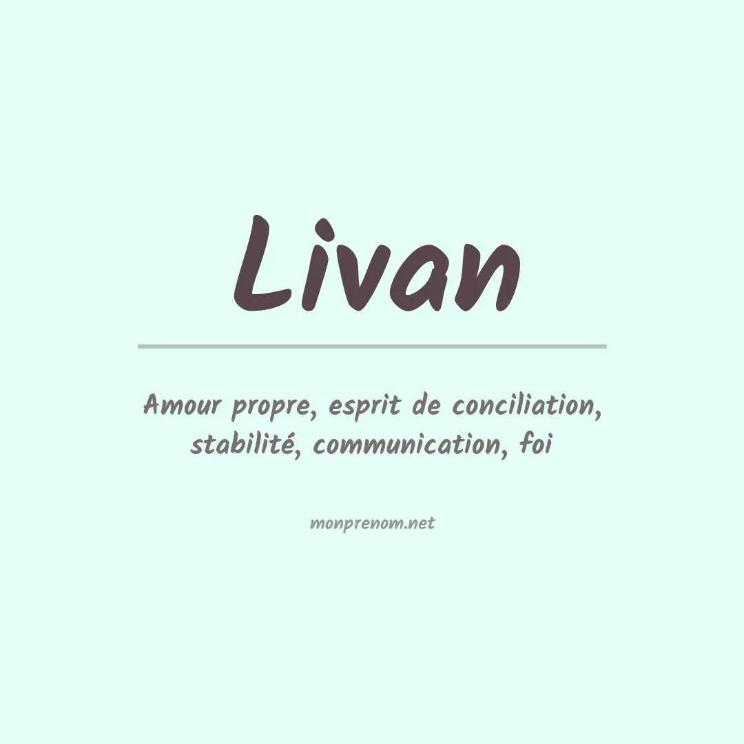Signification du Prénom Livan Signification du Prénom Livan
