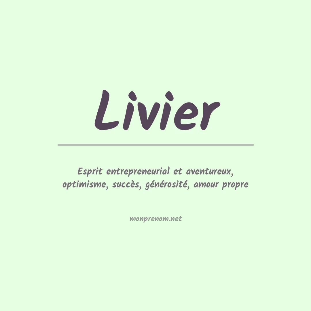 Signification du Prénom Livier Signification du Prénom Livier