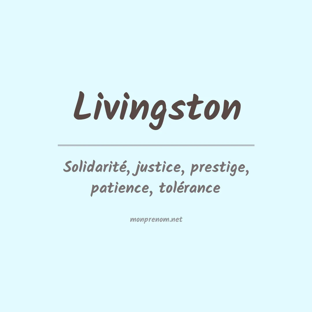 Signification du Prénom Livingston Signification du Prénom Livingston