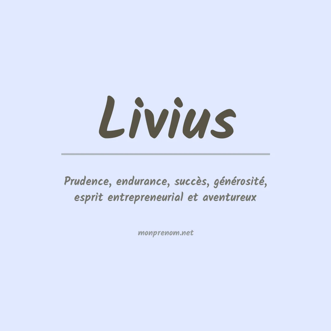 Signification du Prénom Livius Signification du Prénom Livius