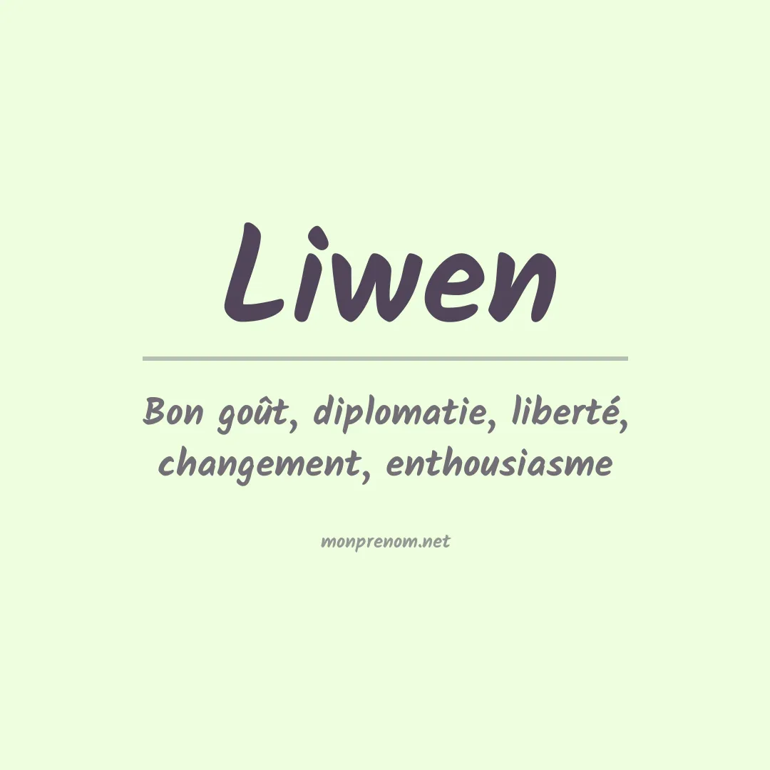 Signification du Prénom Liwen