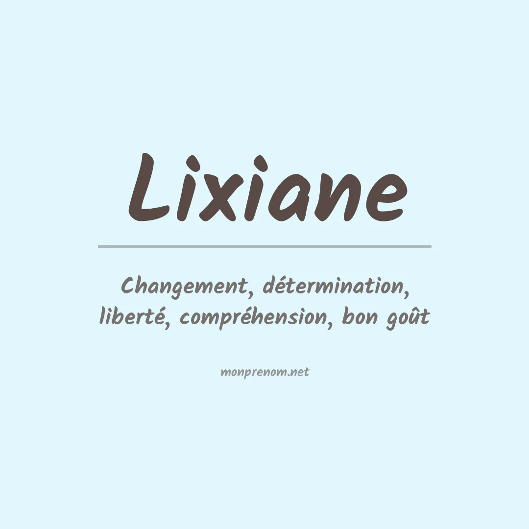 Signification du Prénom Lixiane