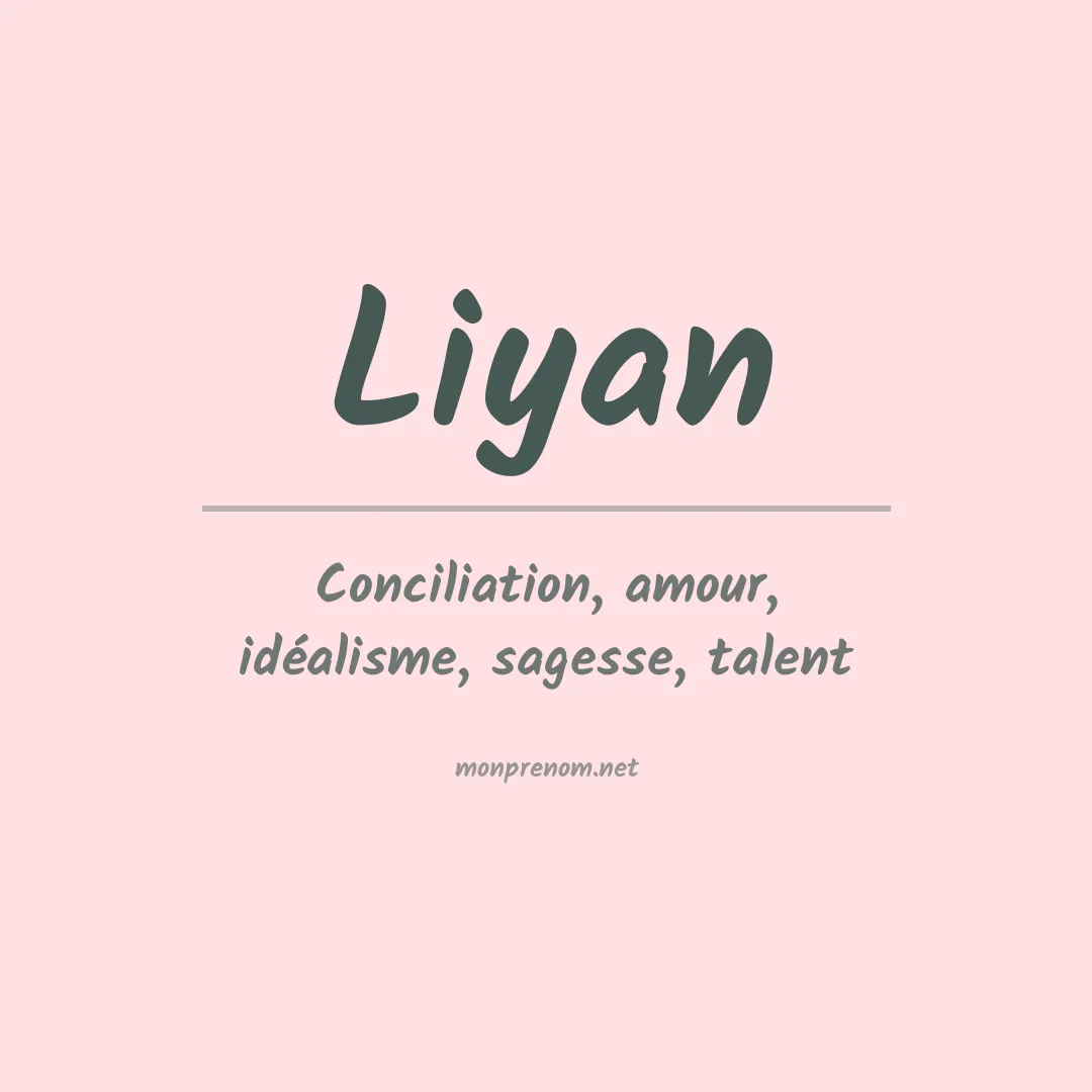 Signification du Prénom Liyan Signification du Prénom Liyan