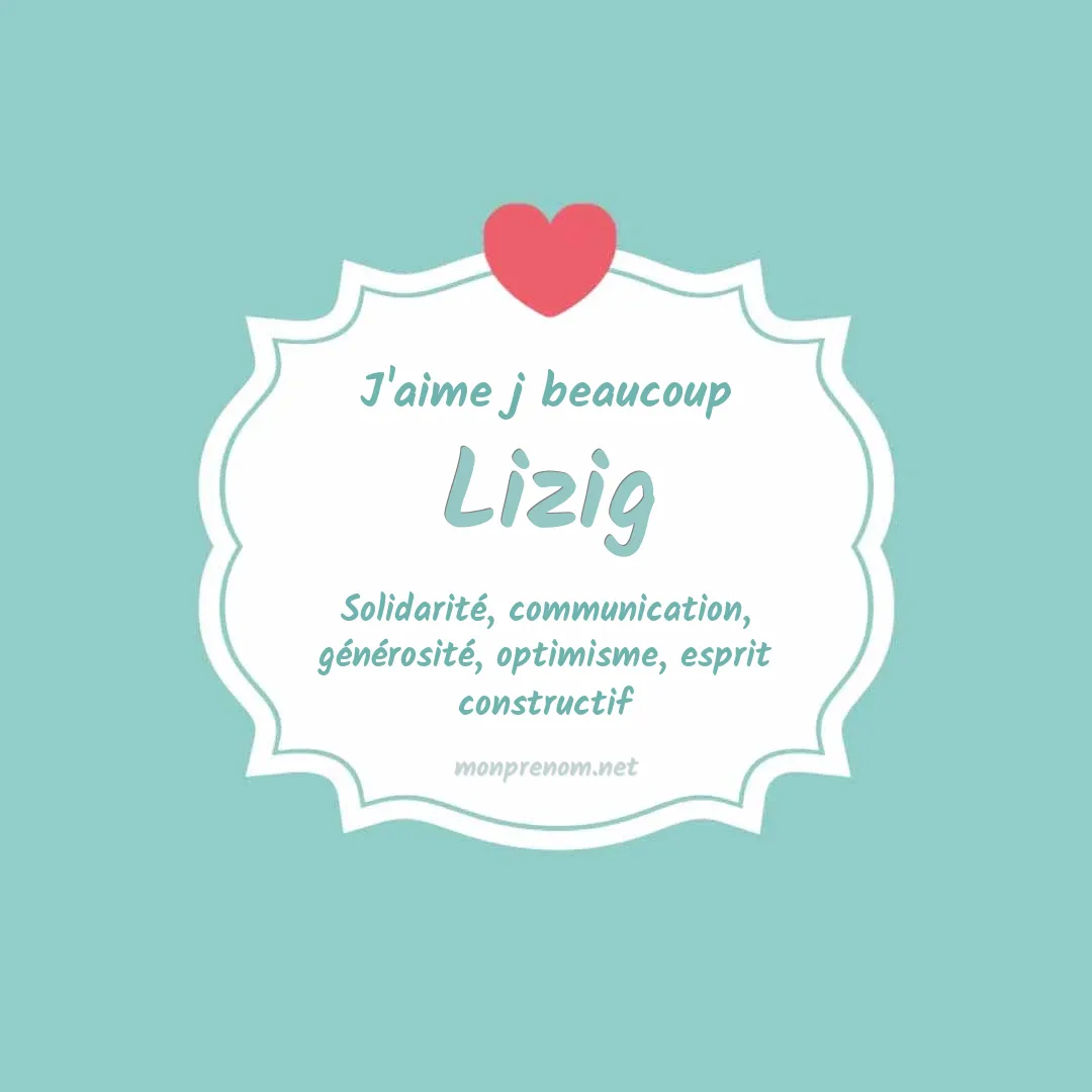 j'aime beaucoup Lizig