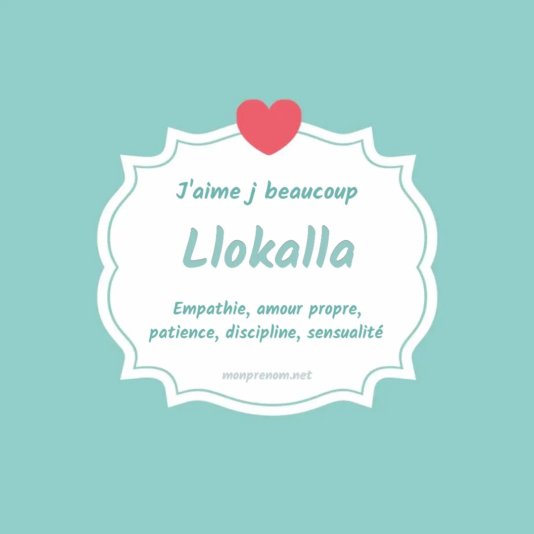 j'aime beaucoup Llokalla