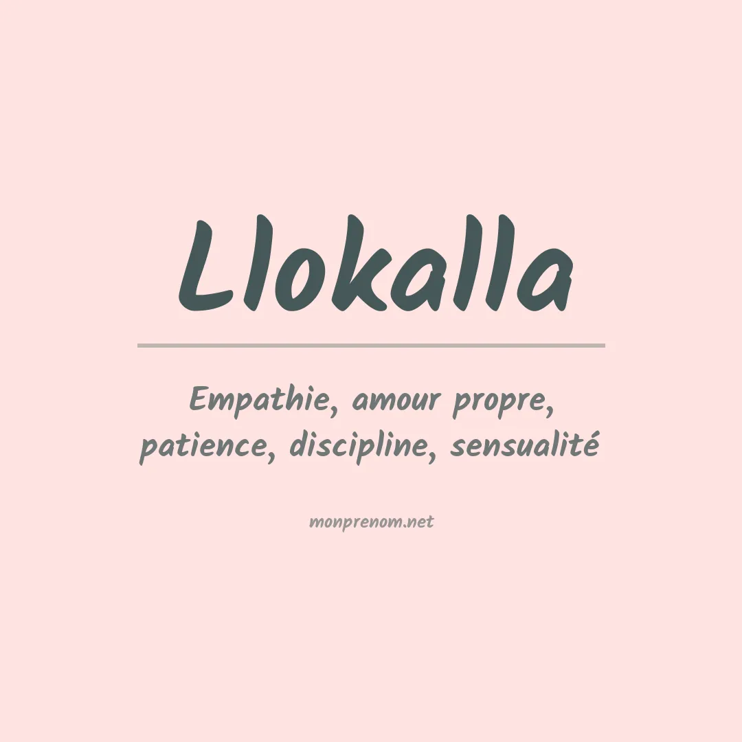 Signification du Prénom Llokalla Signification du Prénom Llokalla