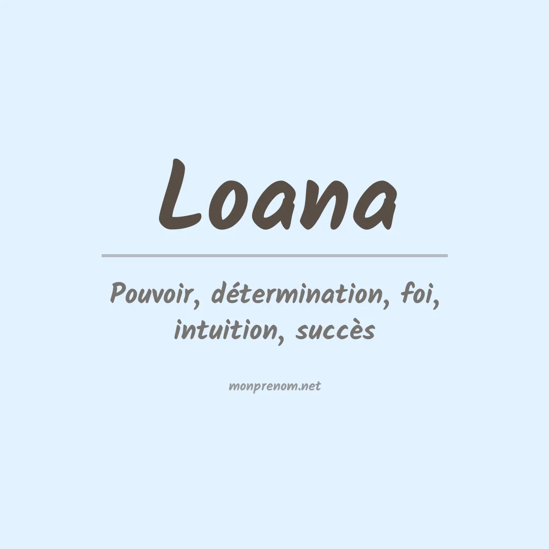 Signification du Prénom Loana Signification du Prénom Loana