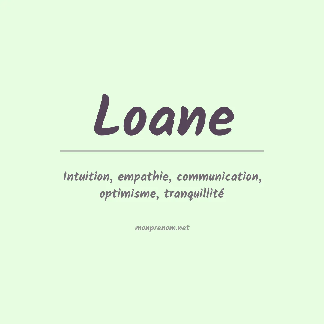 Signification du Prénom Loane