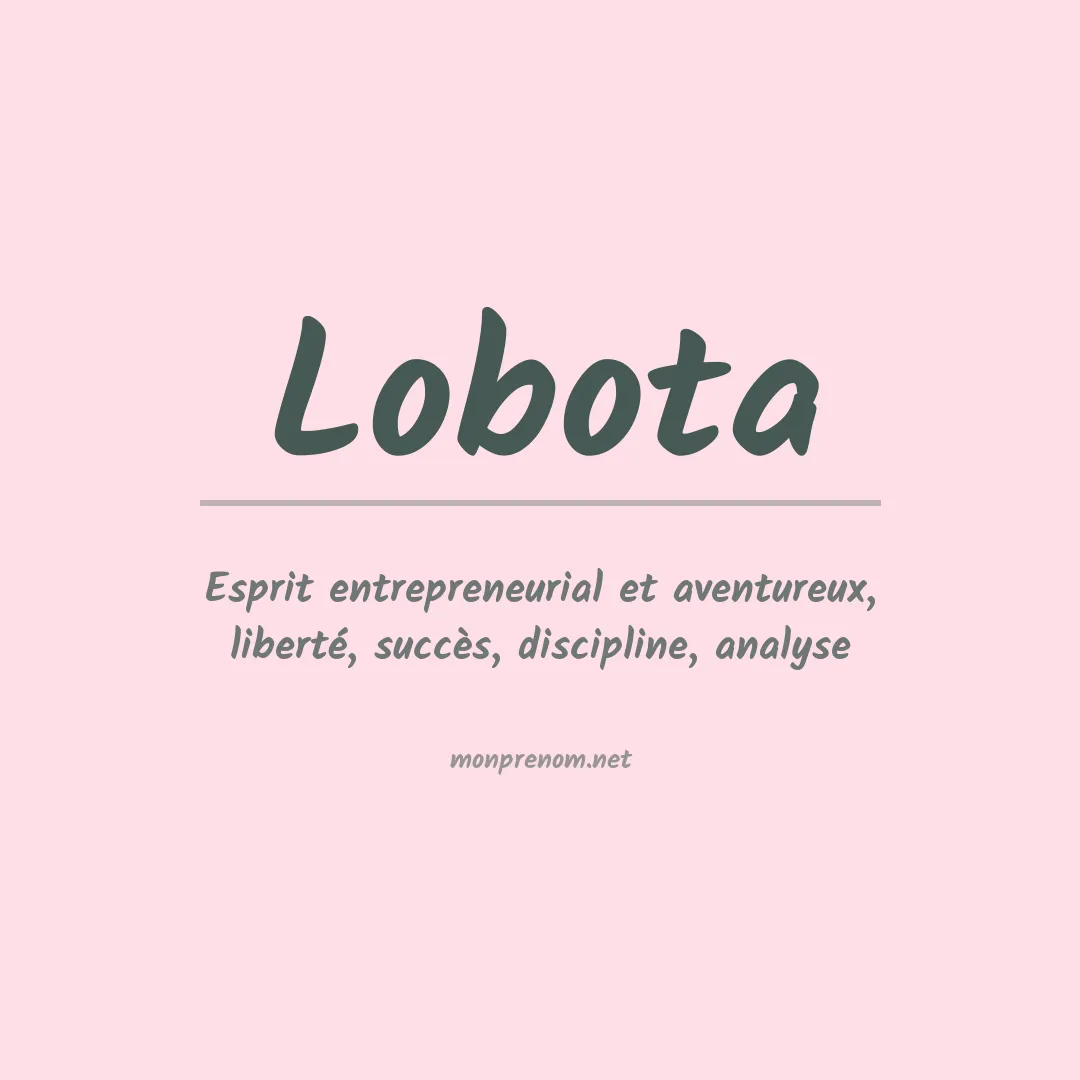 Signification du Prénom Lobota Signification du Prénom Lobota