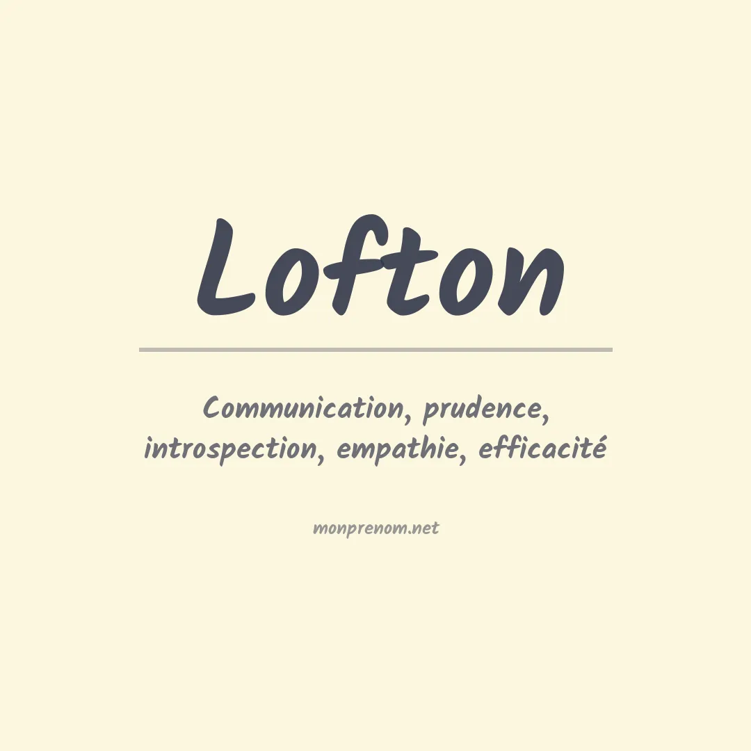 Signification du Prénom Lofton Signification du Prénom Lofton