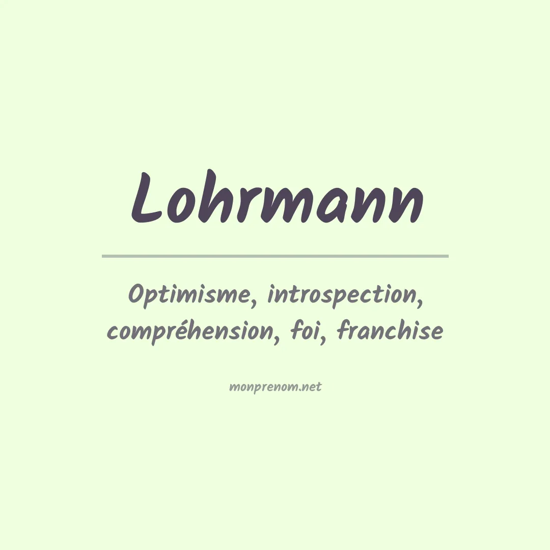 Signification du Prénom Lohrmann