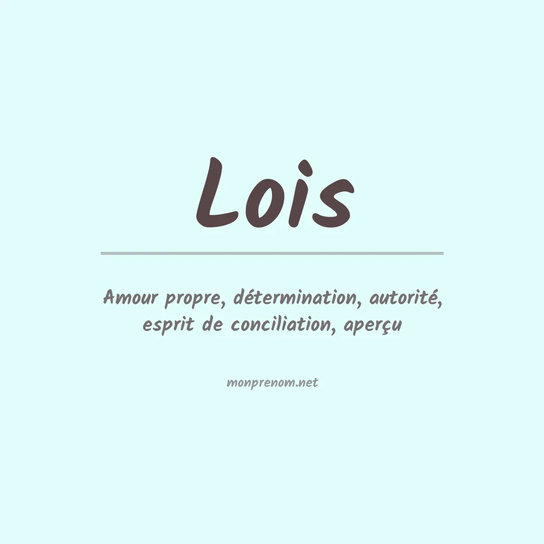 Signification du Prénom Lois