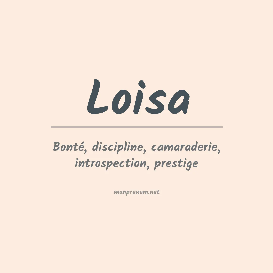 Signification du Prénom Loisa