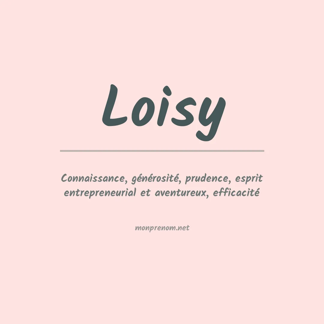 Signification du Prénom Loisy