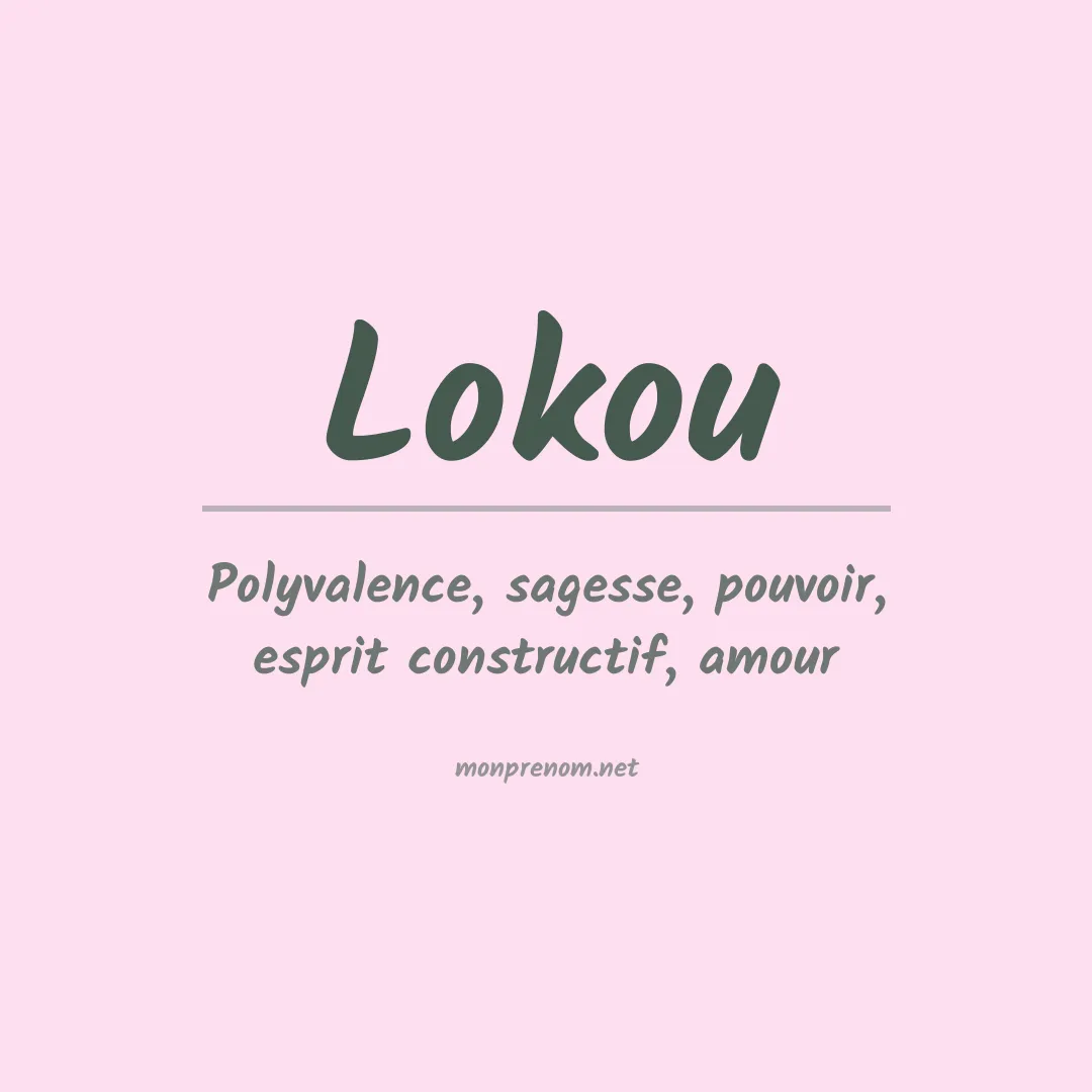 Signification du Prénom Lokou Signification du Prénom Lokou