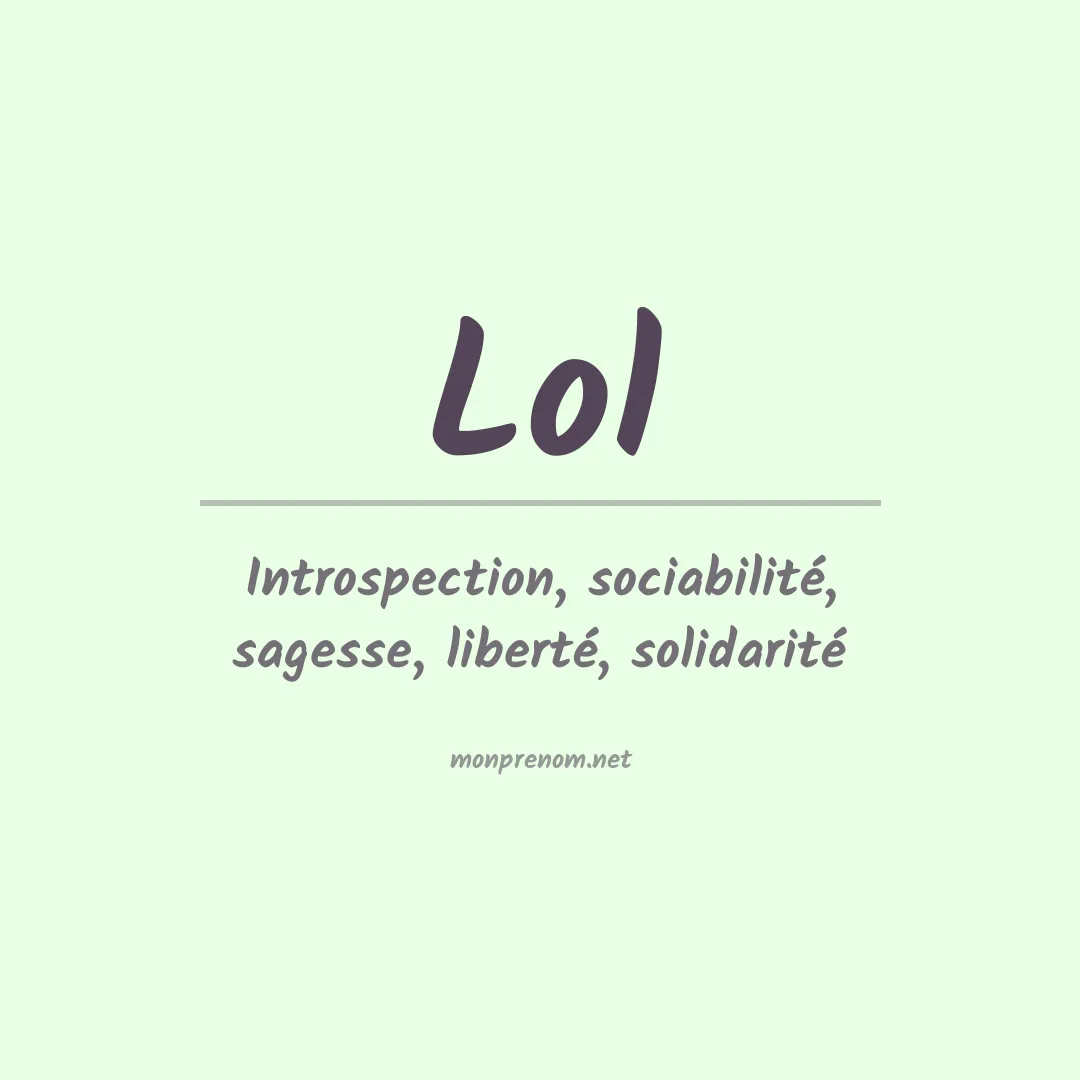 Signification du Prénom Lol Signification du Prénom Lol