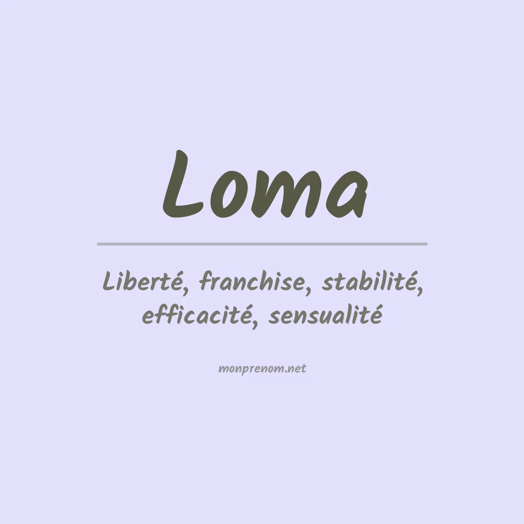Signification du Prénom Loma Signification du Prénom Loma