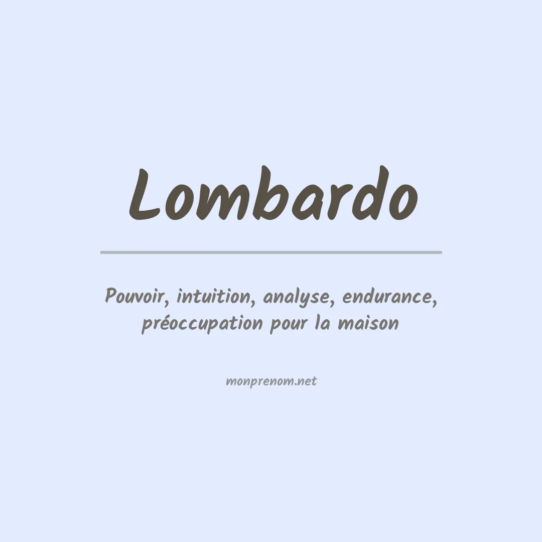 Signification du Prénom Lombardo