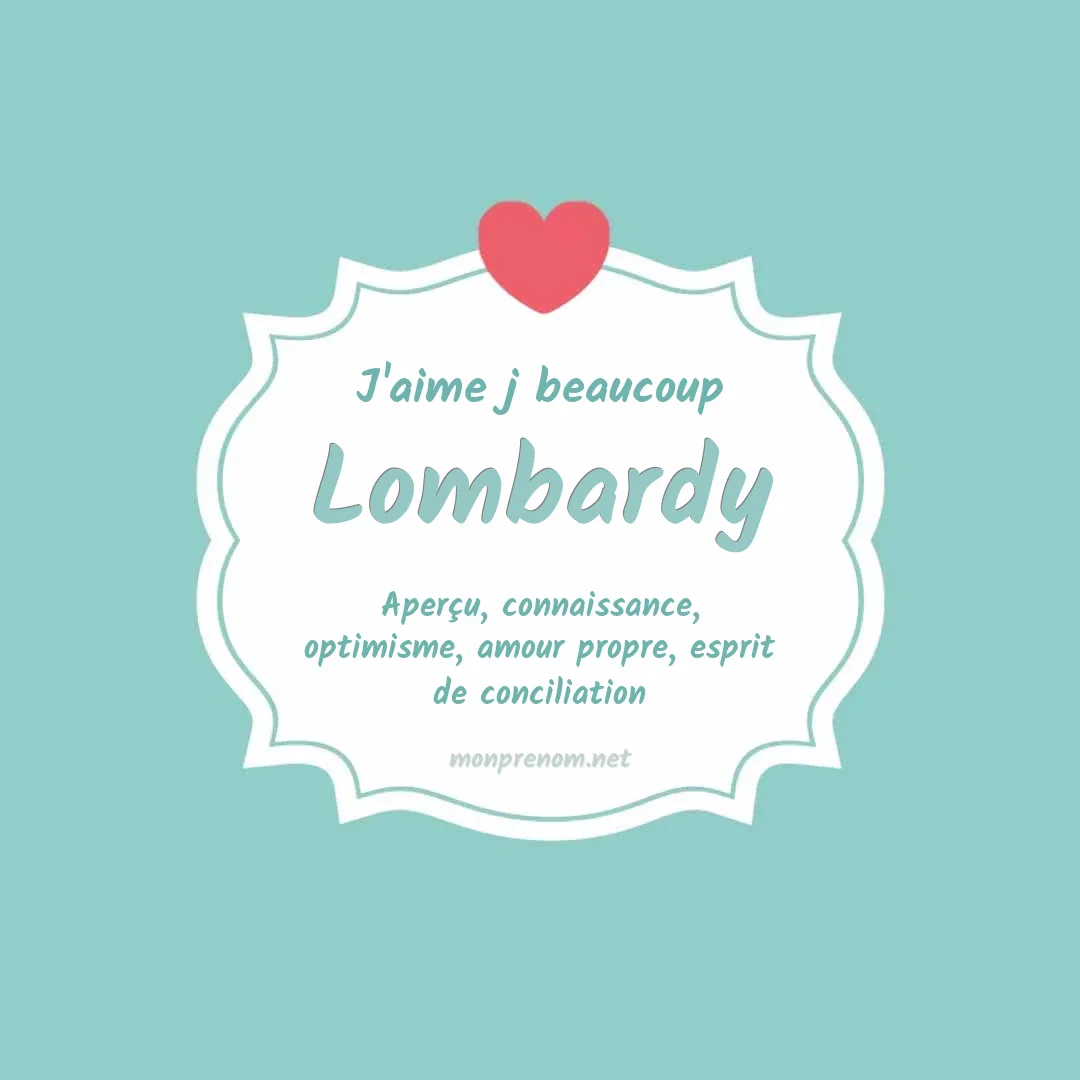 j'aime beaucoup Lombardy