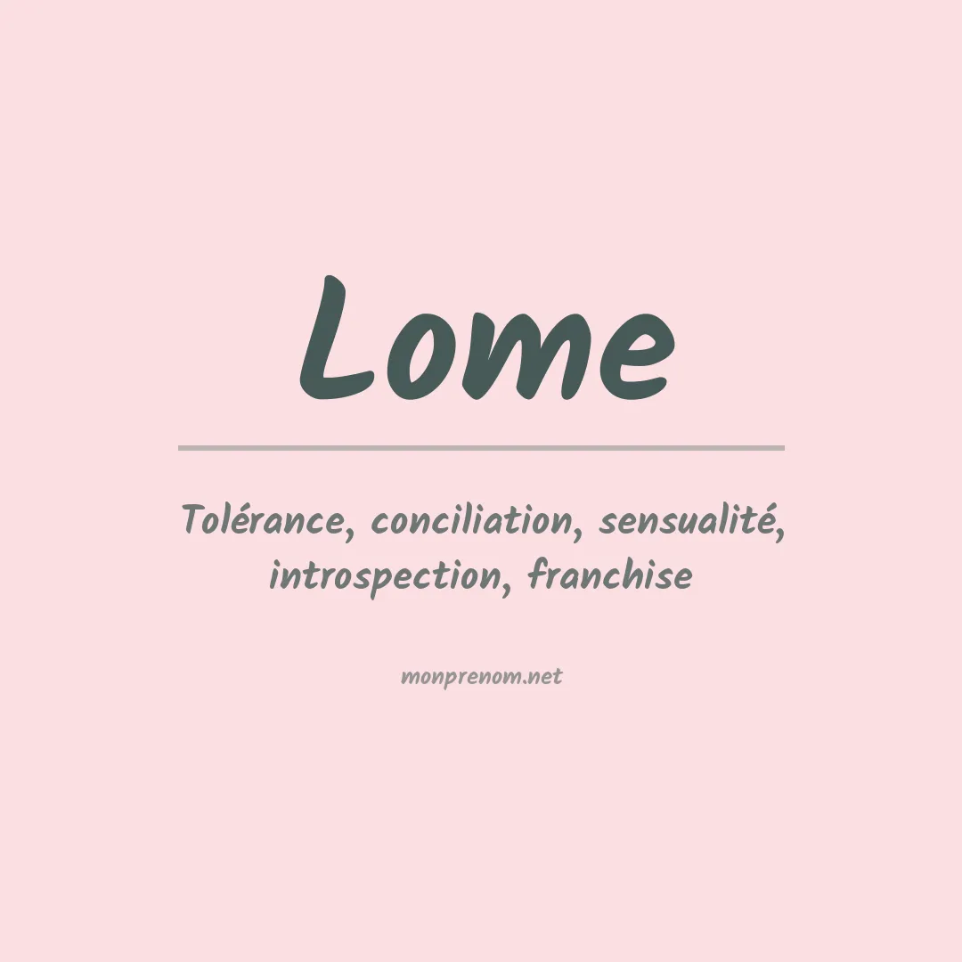 Signification du Prénom Lome Signification du Prénom Lome