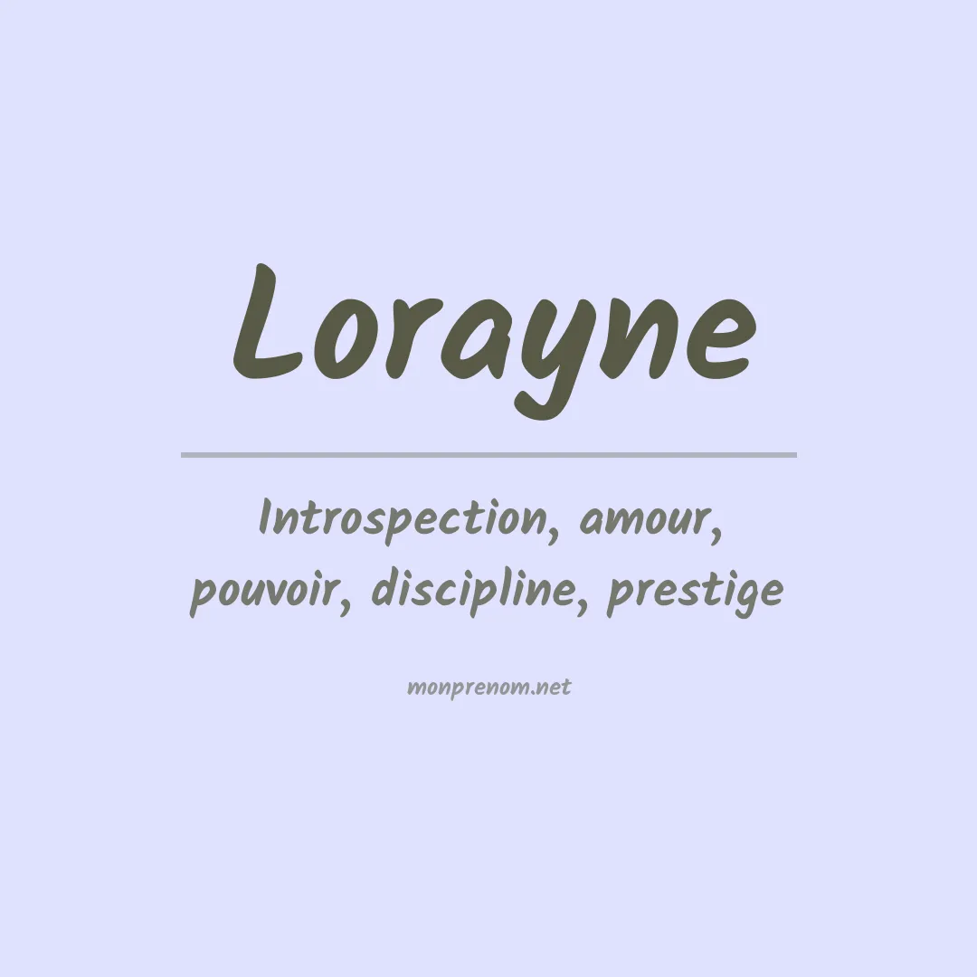 Signification du Prénom Lorayne