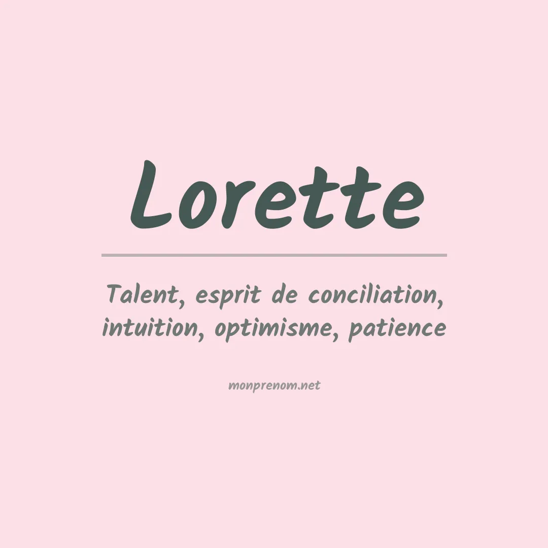 Signification du Prénom Lorette