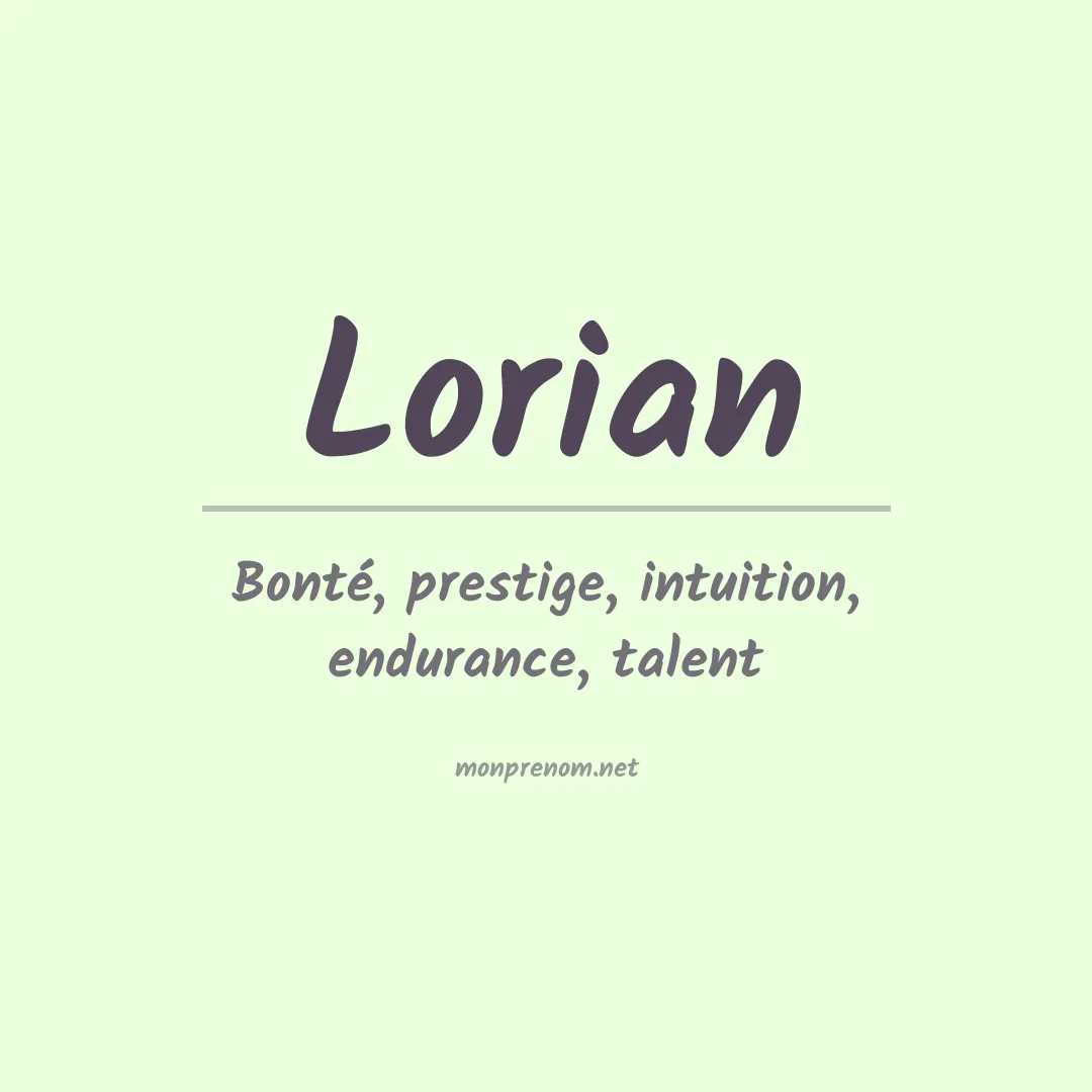 Signification du Prénom Lorian Signification du Prénom Lorian