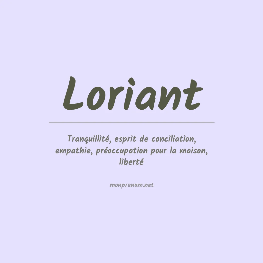 Signification du Prénom Loriant Signification du Prénom Loriant