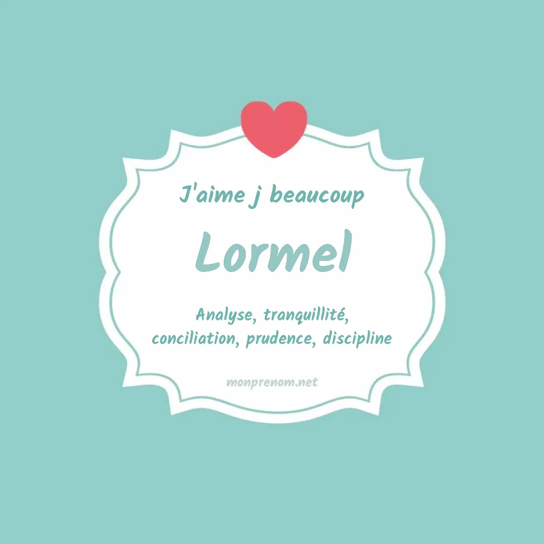 j'aime beaucoup Lormel