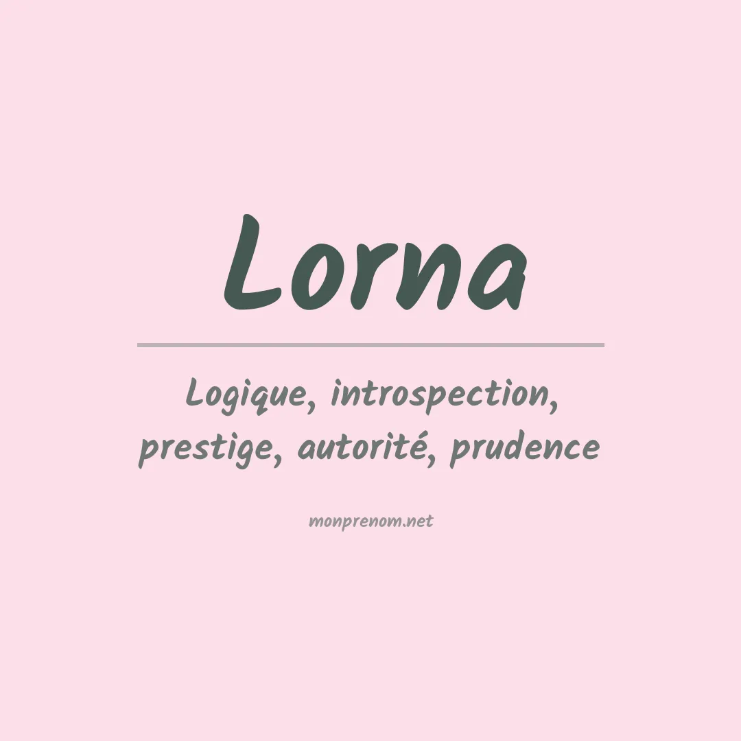 Signification du Prénom Lorna