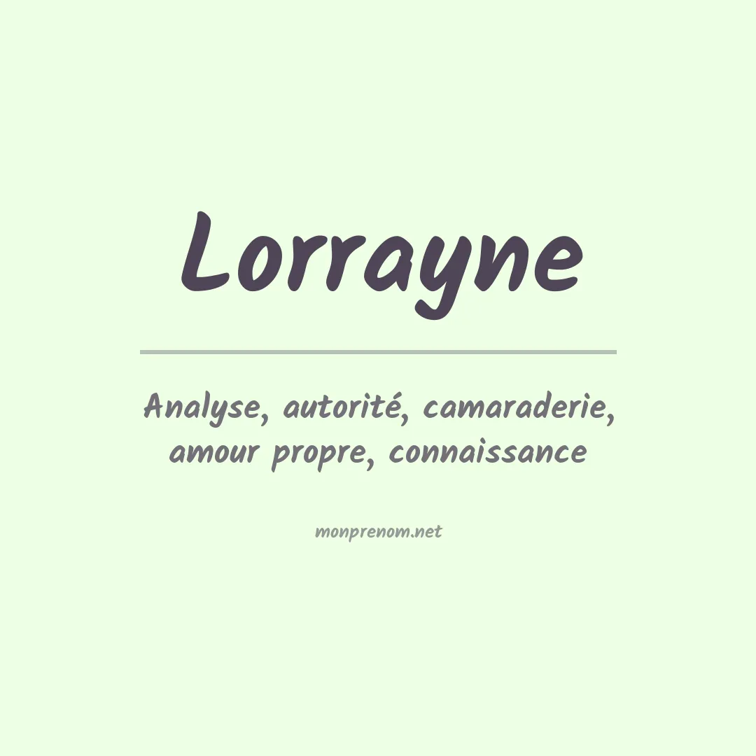 Signification du Prénom Lorrayne