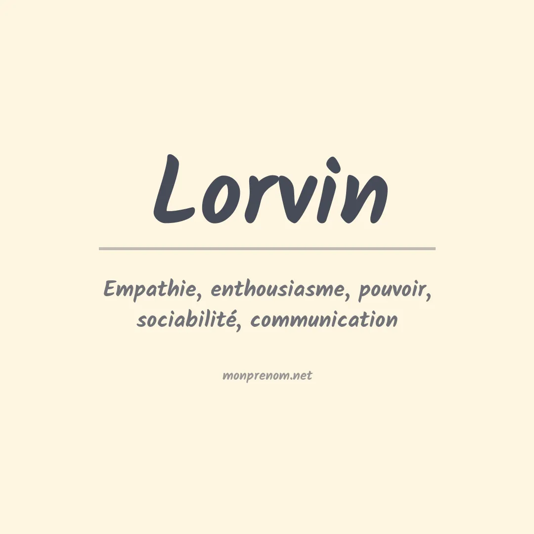 Signification du Prénom Lorvin Signification du Prénom Lorvin