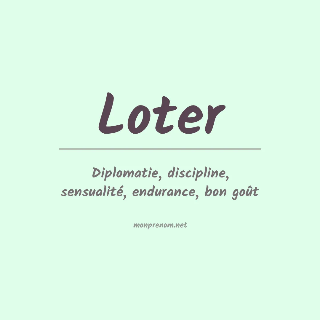 Signification du Prénom Loter Signification du Prénom Loter