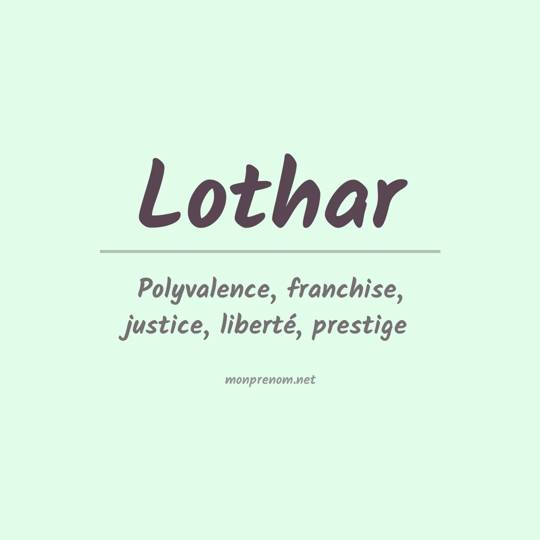 Signification du Prénom Lothar Signification du Prénom Lothar