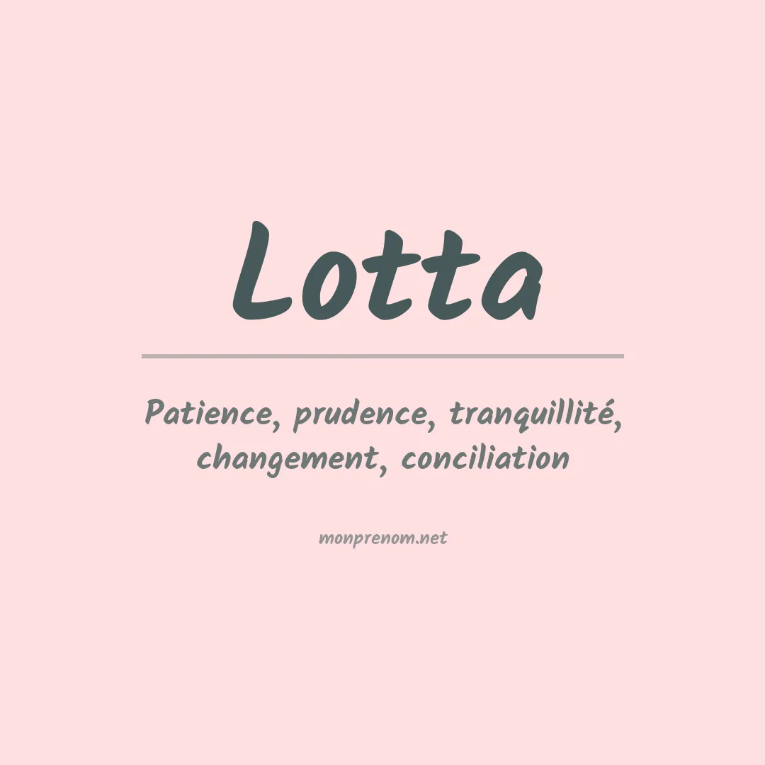 Signification du Prénom Lotta Signification du Prénom Lotta