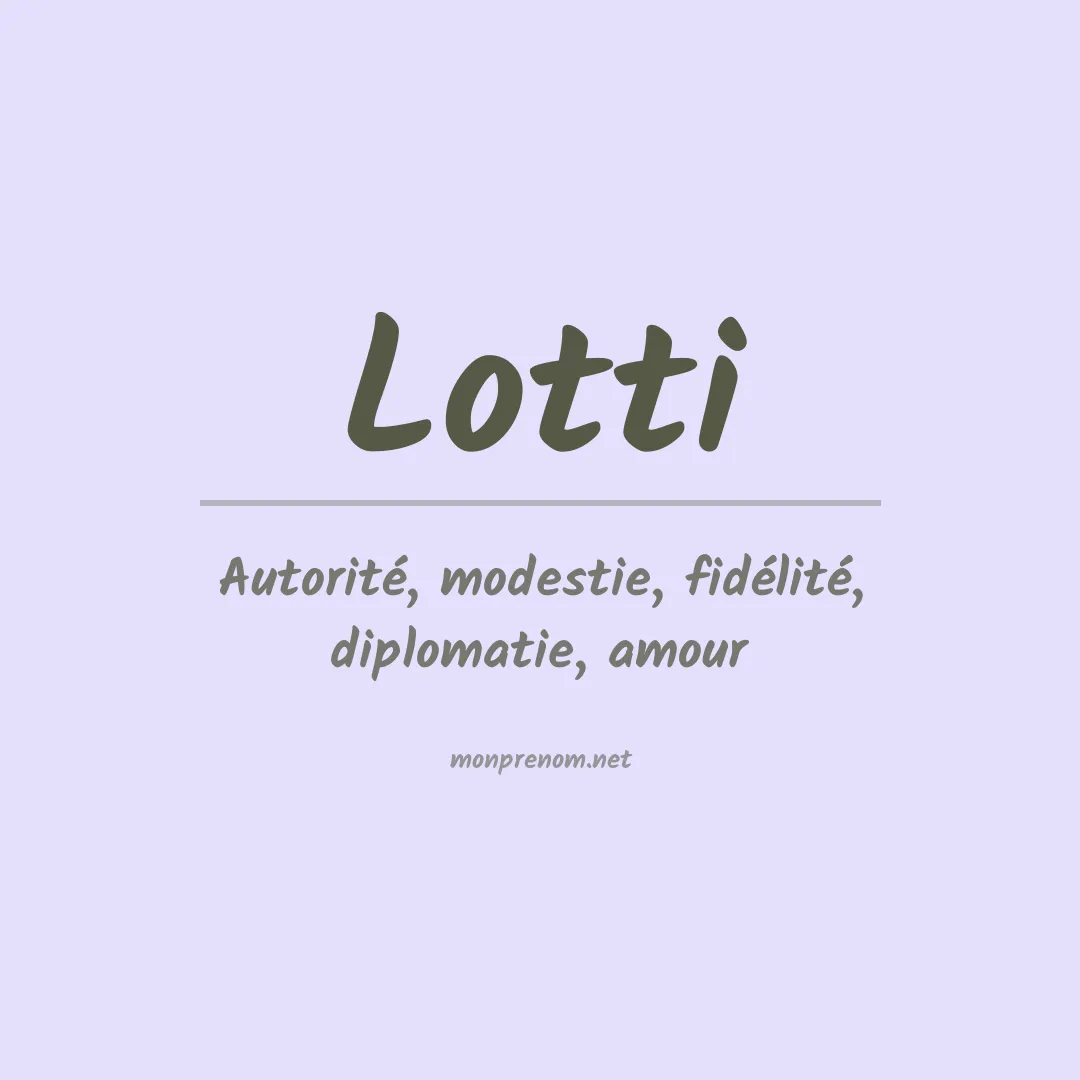 Signification du Prénom Lotti