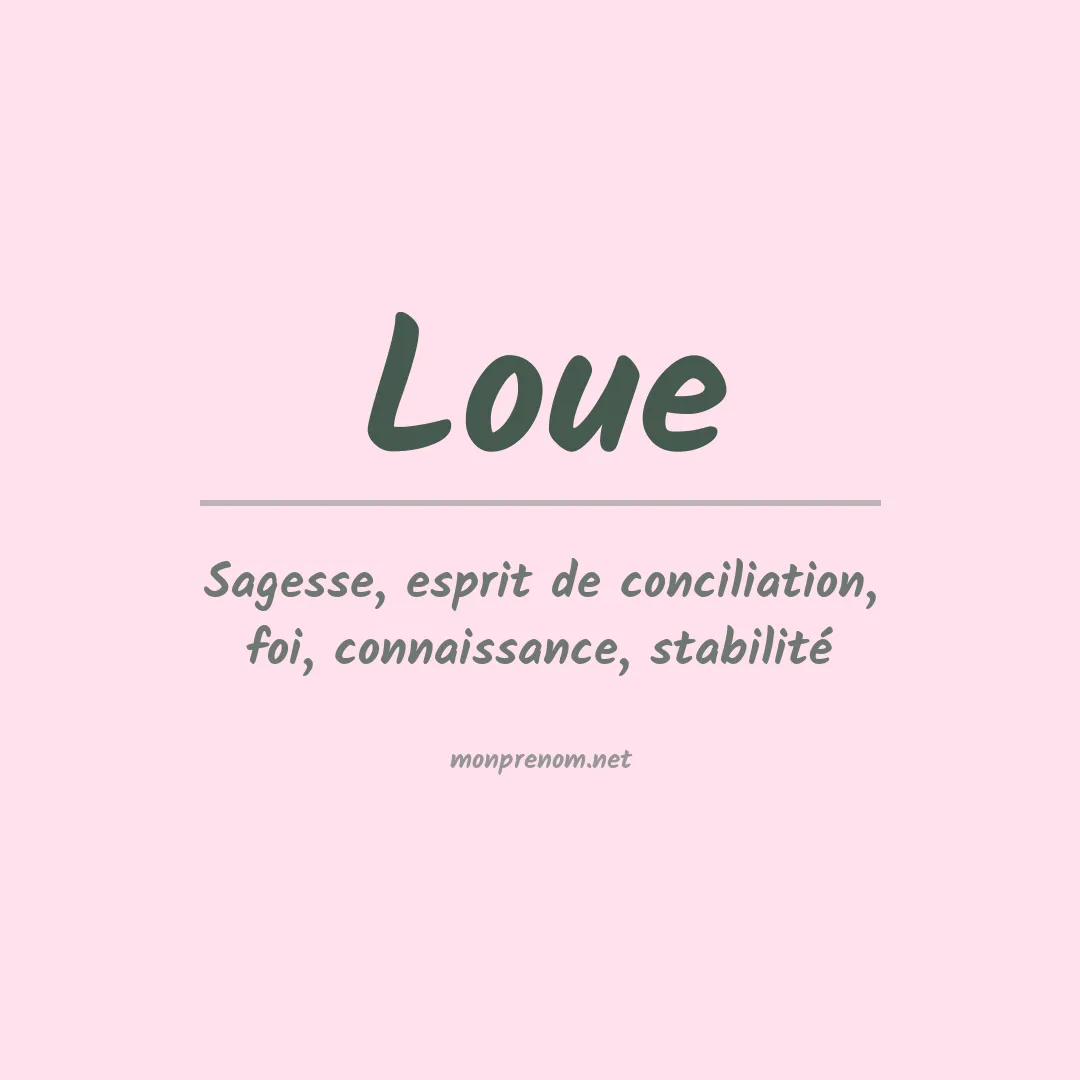 Signification du Prénom Loue Signification du Prénom Loue