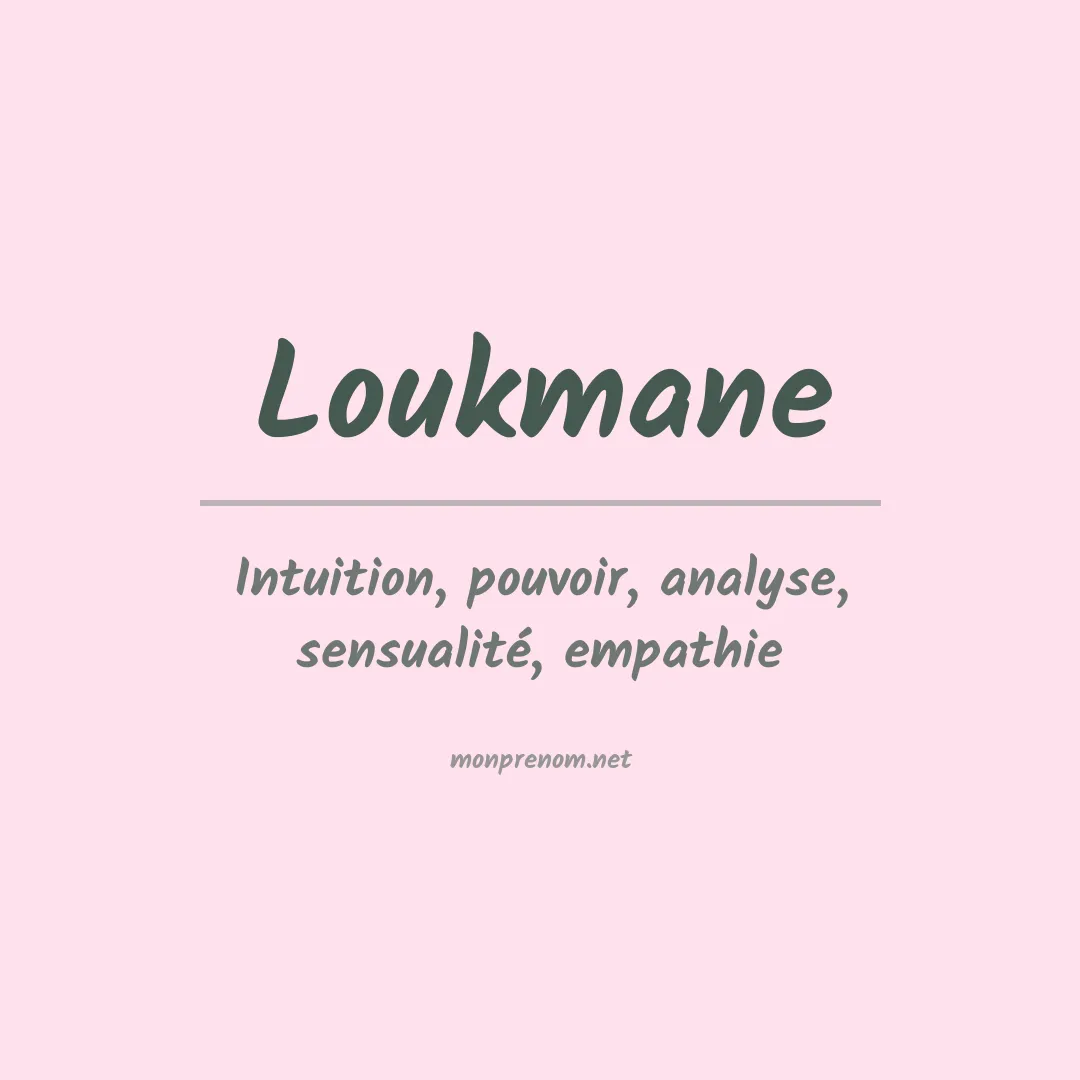 Signification du Prénom Loukmane Signification du Prénom Loukmane