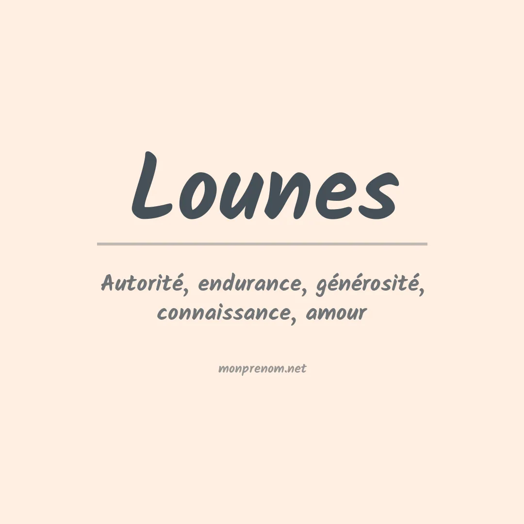 Signification du Prénom Lounes Signification du Prénom Lounes