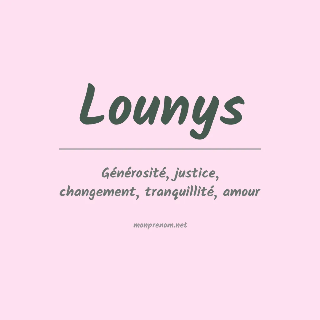 Signification du Prénom Lounys Signification du Prénom Lounys