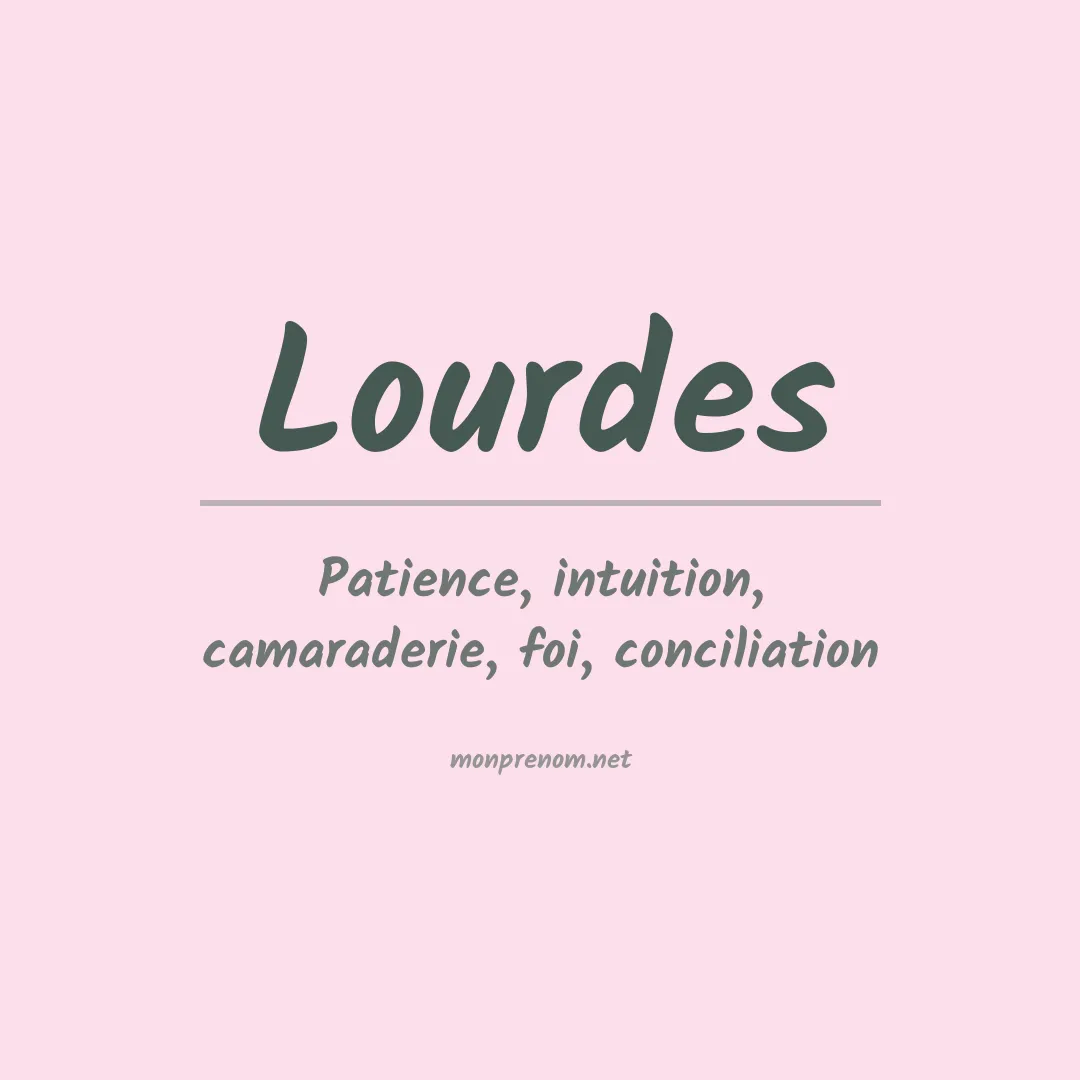 Signification du Prénom Lourdes