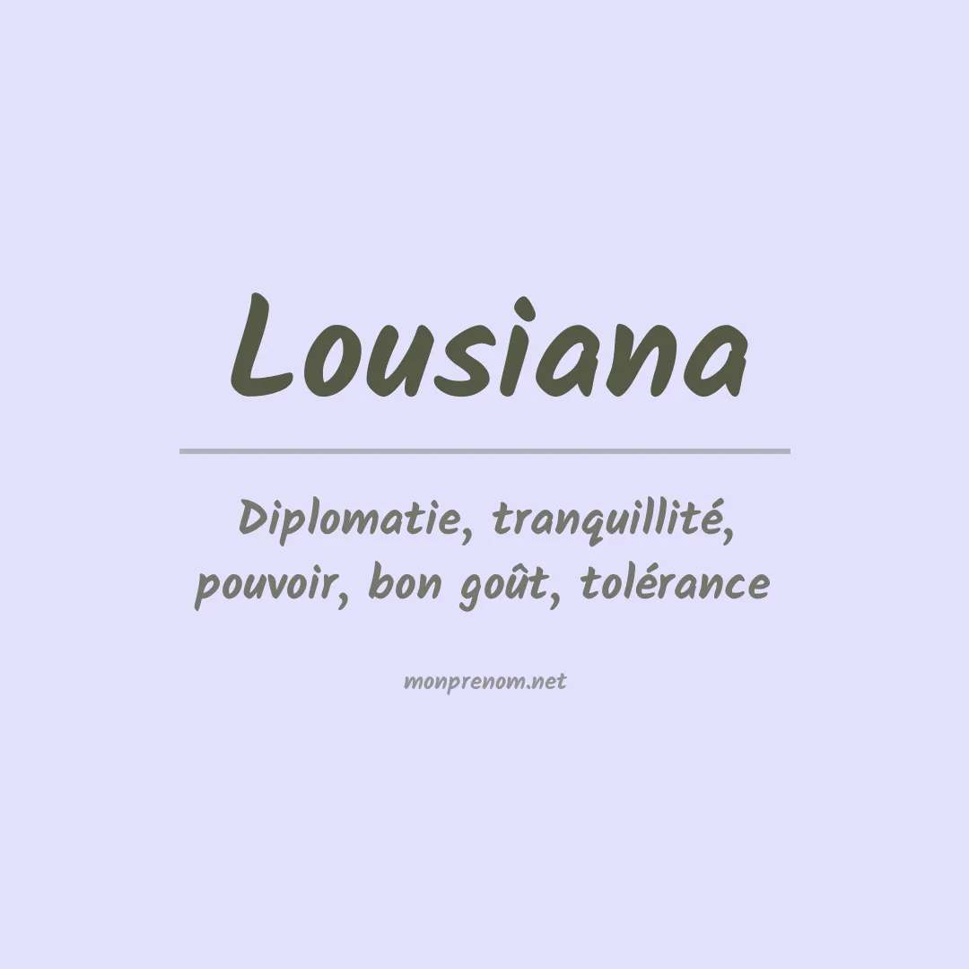 Signification du Prénom Lousiana Signification du Prénom Lousiana