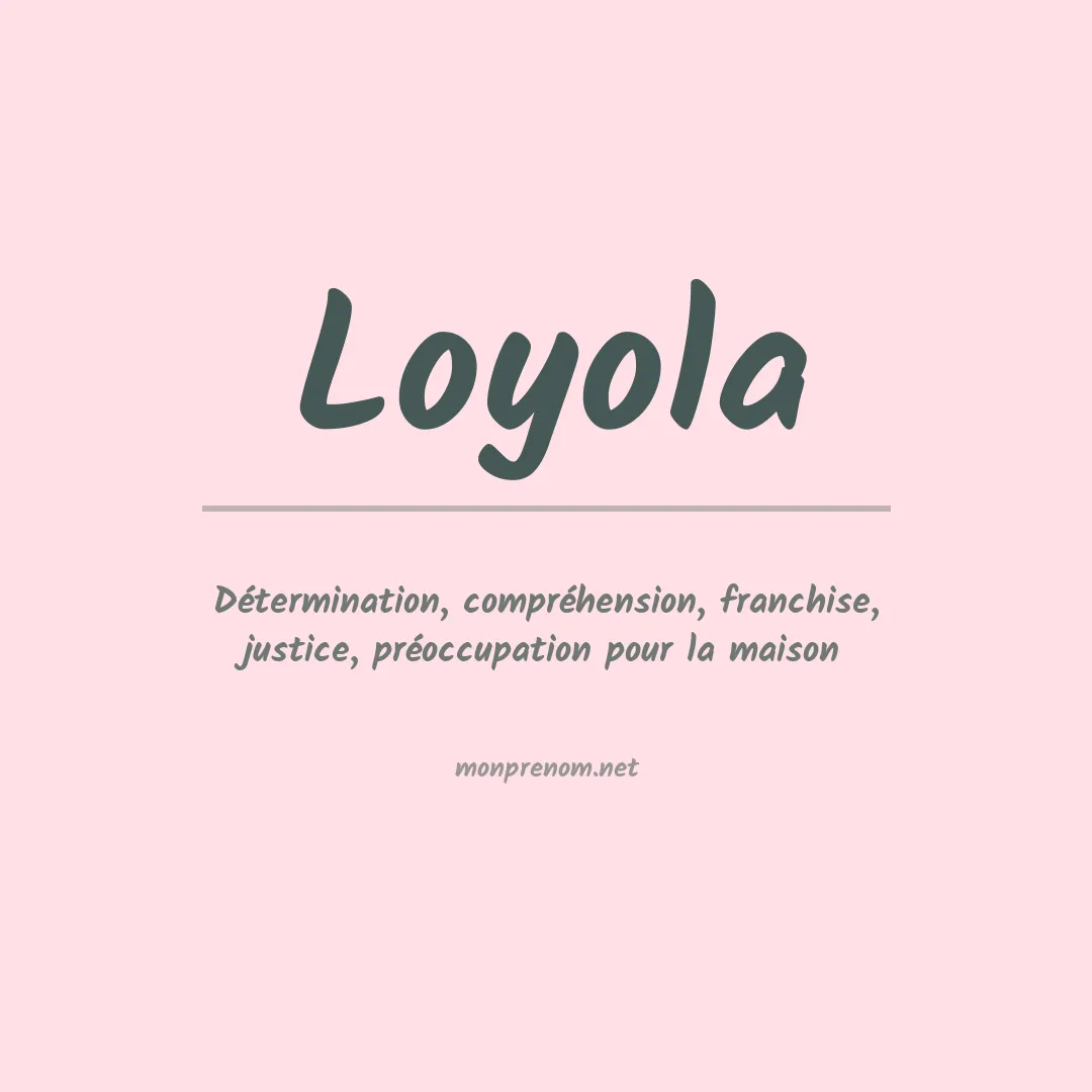 Signification du Prénom Loyola