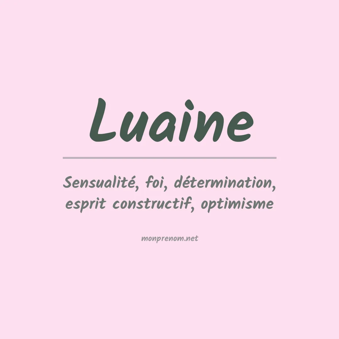 Signification du Prénom Luaine Signification du Prénom Luaine