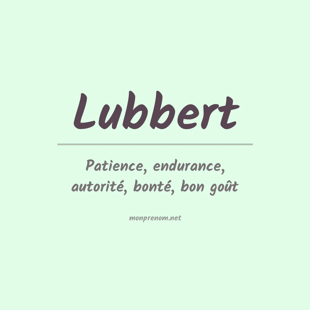 Signification du Prénom Lubbert