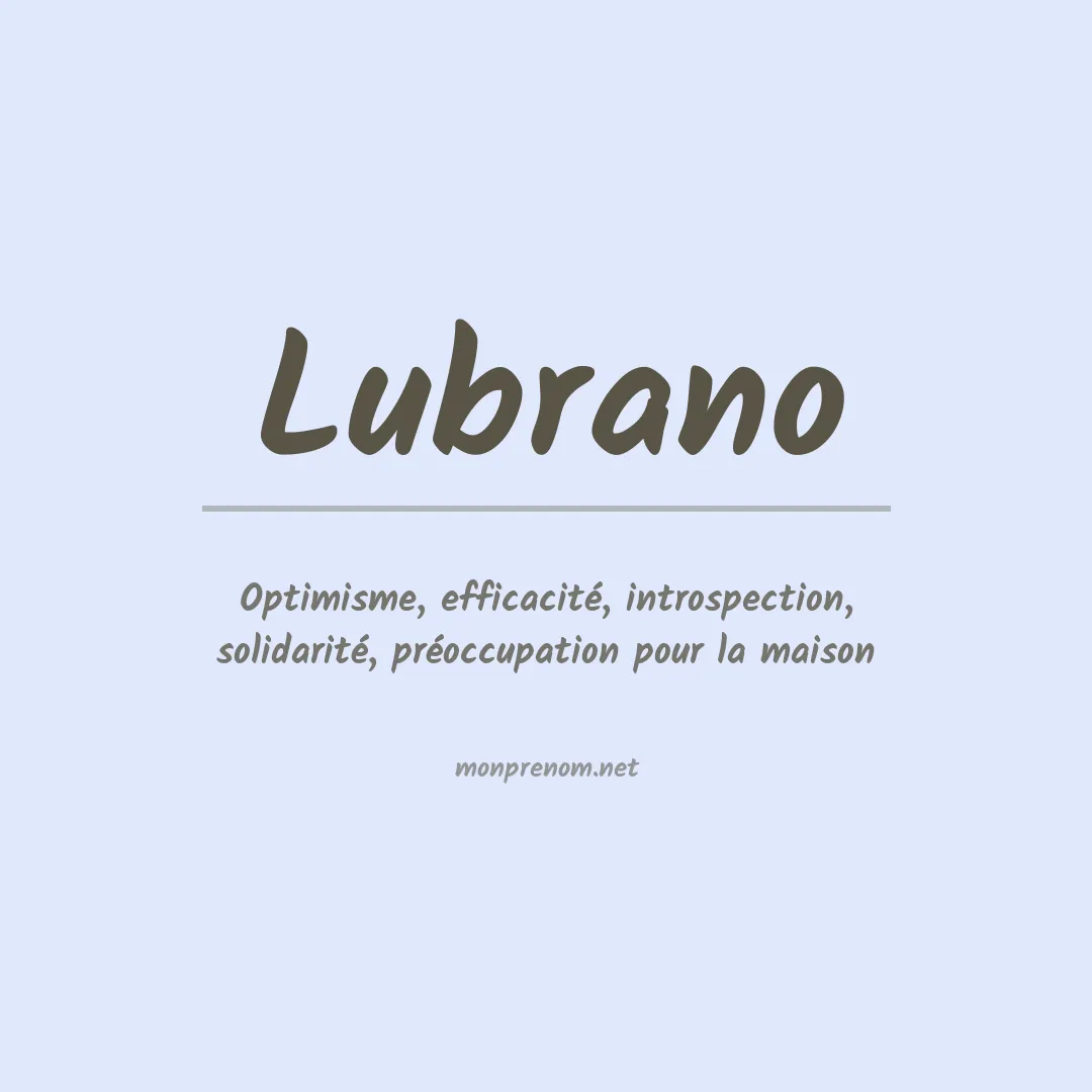 Signification du Prénom Lubrano Signification du Prénom Lubrano