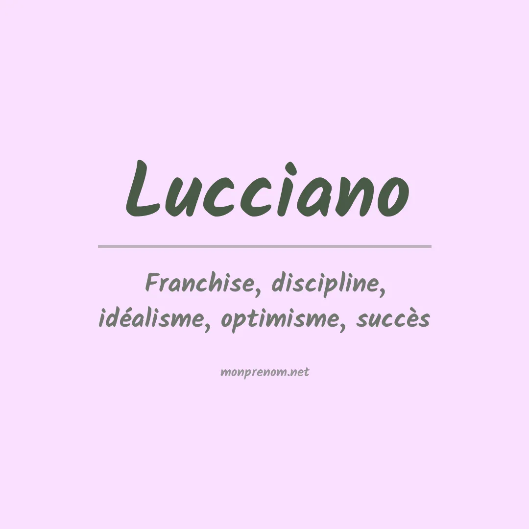Signification du Prénom Lucciano