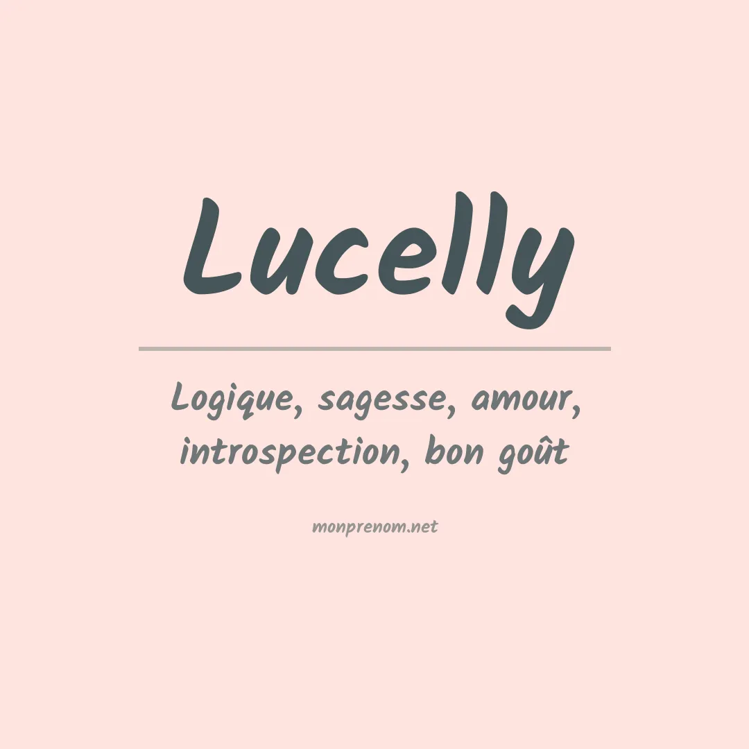 Signification du Prénom Lucelly Signification du Prénom Lucelly