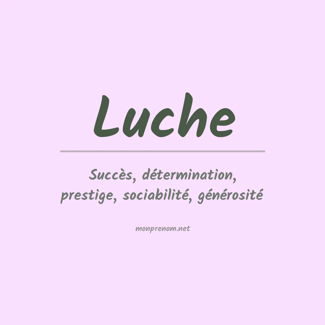 Signification du Prénom Luche Signification du Prénom Luche